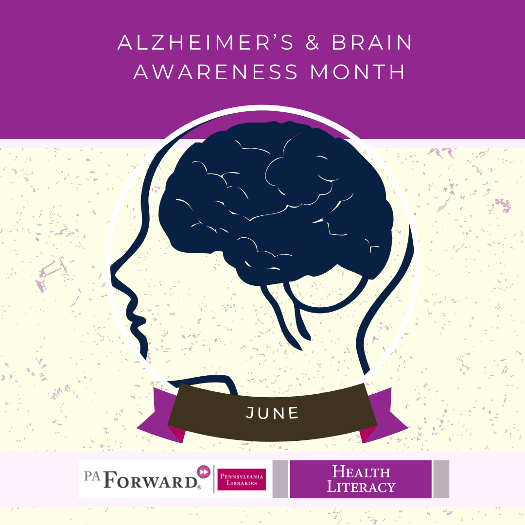 June is Alzheimer’s and Brain Awareness Month!